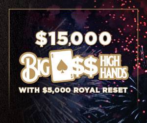 $15,000 Big High Hands with $5,000 Royal Reset